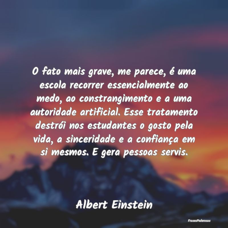 O fato mais grave, me parece, é uma escola recorr... O fato mais grave, me parece, é uma escola recorr...