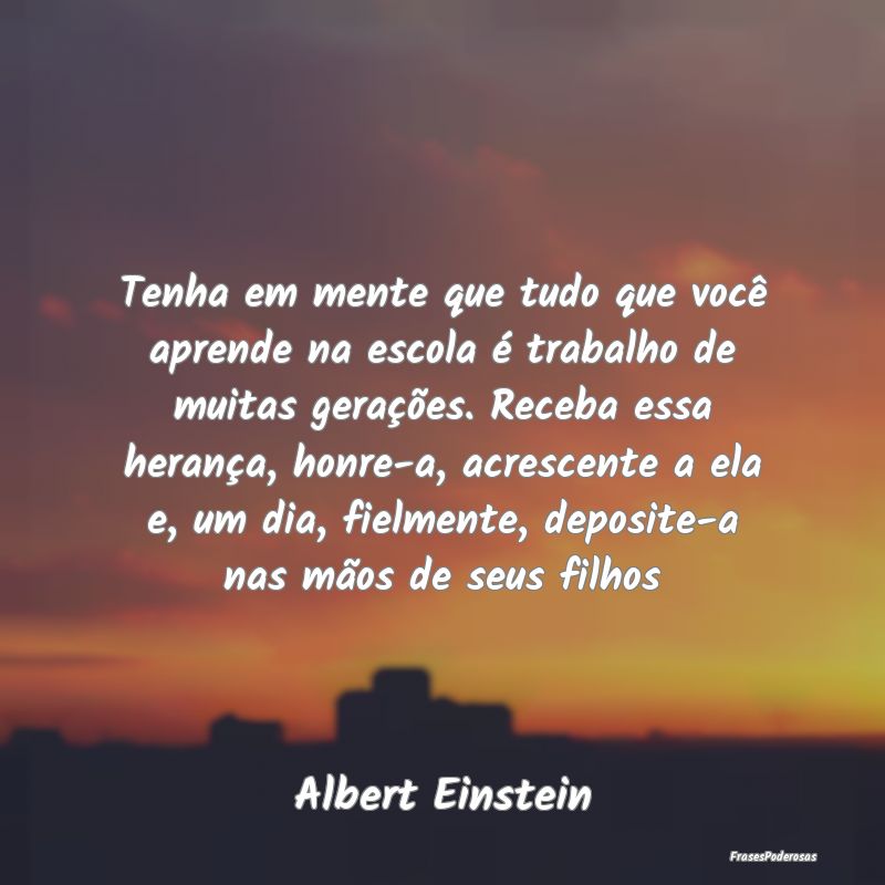 Tenha em mente que tudo que você aprende na escol... Tenha em mente que tudo que você aprende na escol...