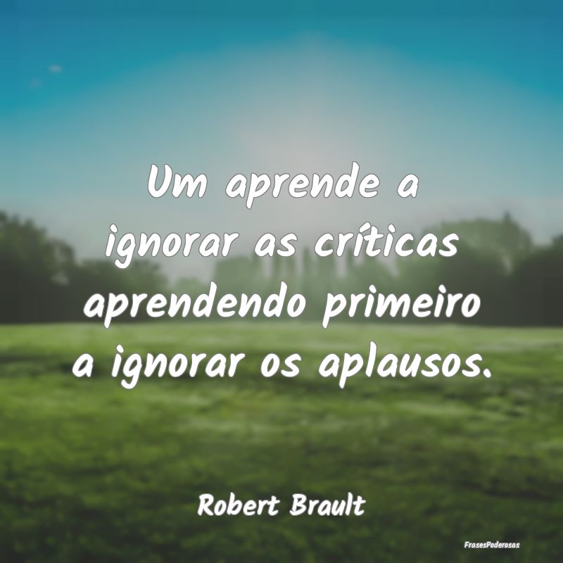 Um aprende a ignorar as críticas aprendendo prime...