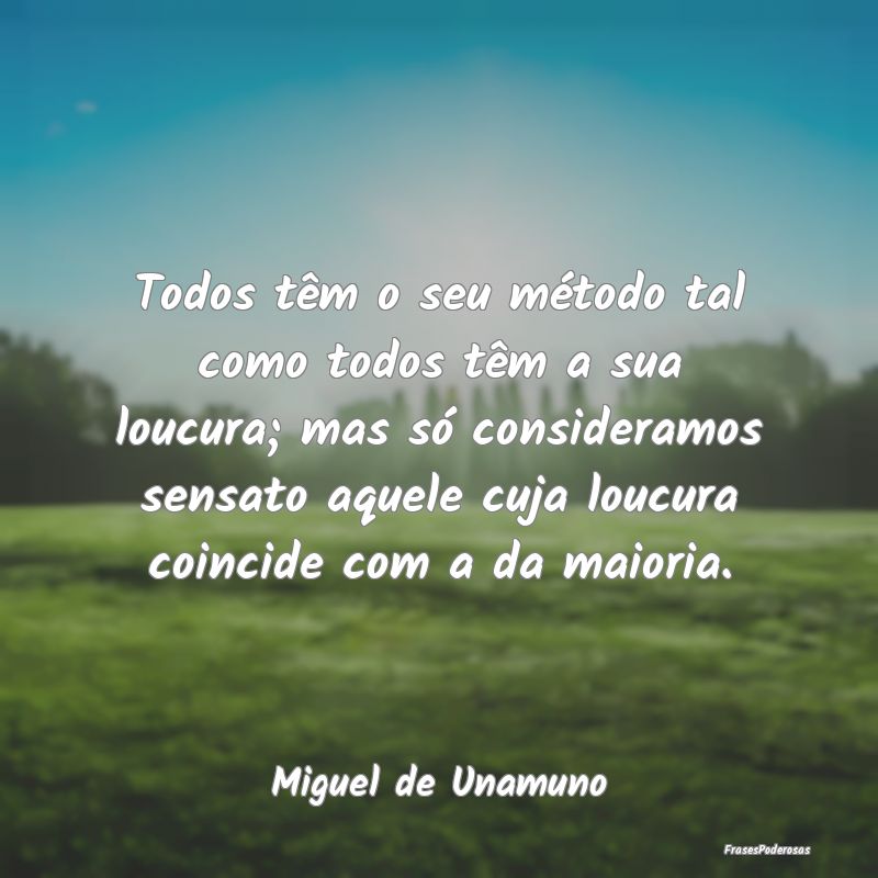 Todos têm o seu método tal como todos têm a sua... Todos têm o seu método tal como todos têm a sua...