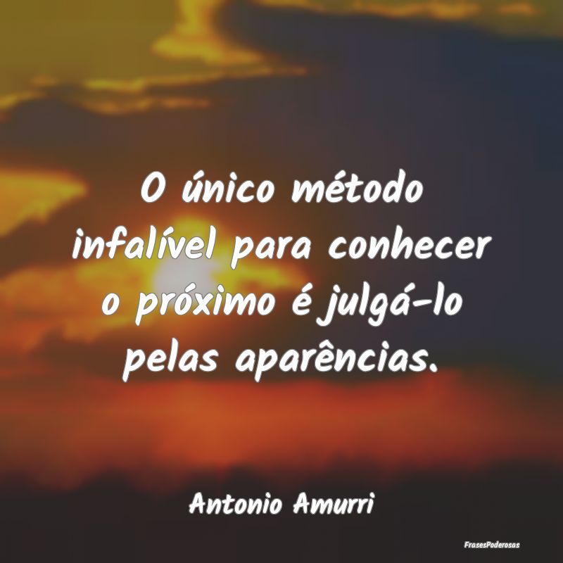 O único método infalível para conhecer o próxi...