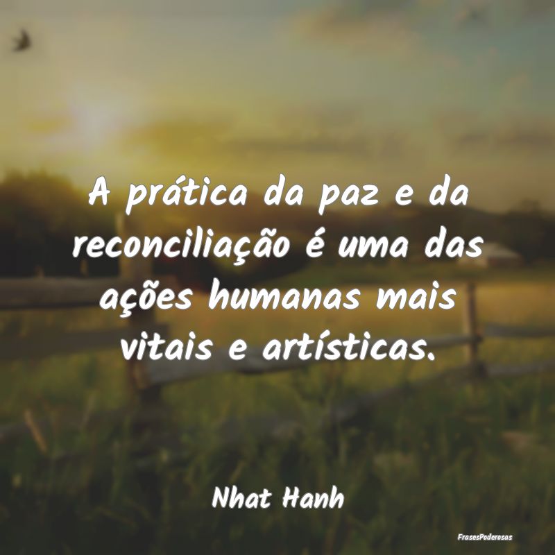 A prática da paz e da reconciliação é uma das ...
