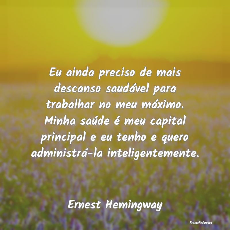 Eu ainda preciso de mais descanso saudável para t...