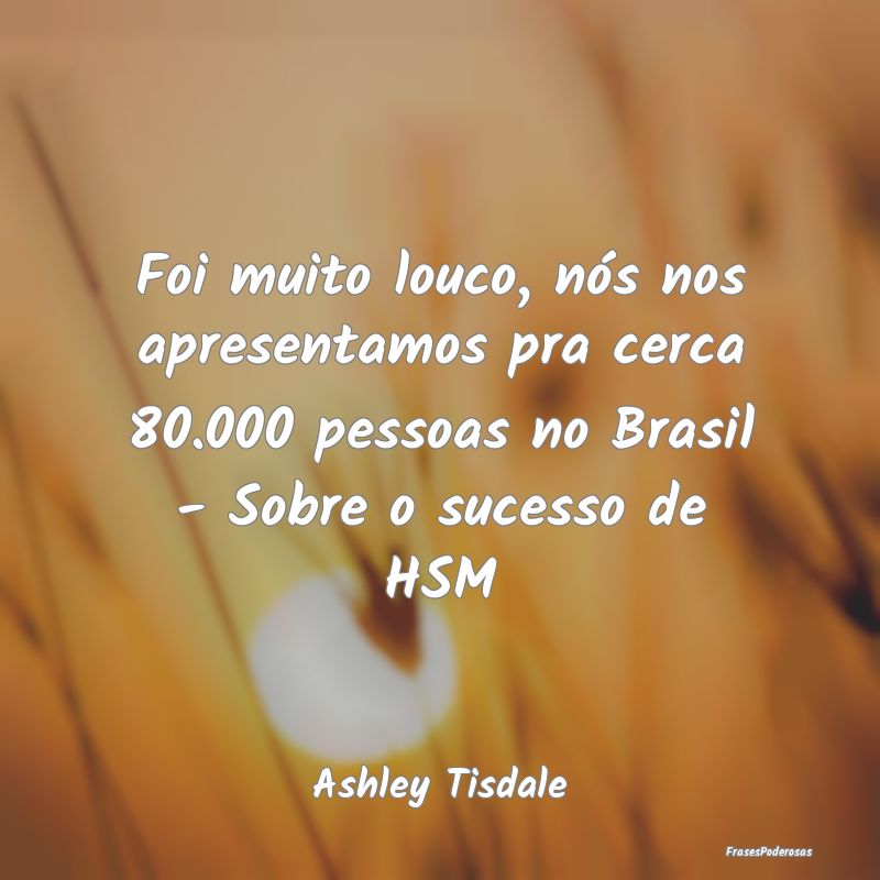 Foi muito louco, nós nos apresentamos pra cerca 8... Foi muito louco, nós nos apresentamos pra cerca 8...