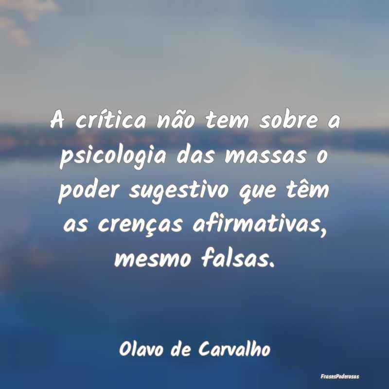 A crítica não tem sobre a psicologia das massas ... A crítica não tem sobre a psicologia das massas ...