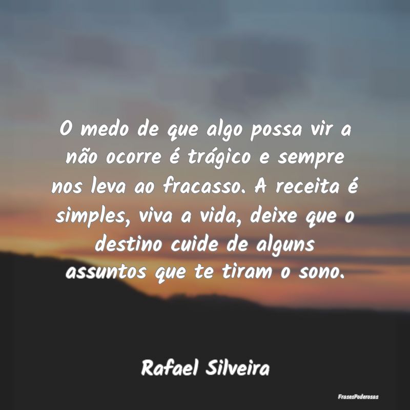 O medo de que algo possa vir a não ocorre é trá... O medo de que algo possa vir a não ocorre é trá...