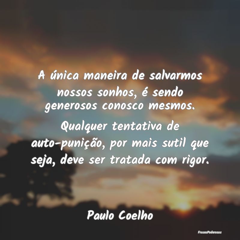 A única maneira de salvarmos nossos sonhos, é se... A única maneira de salvarmos nossos sonhos, é se...