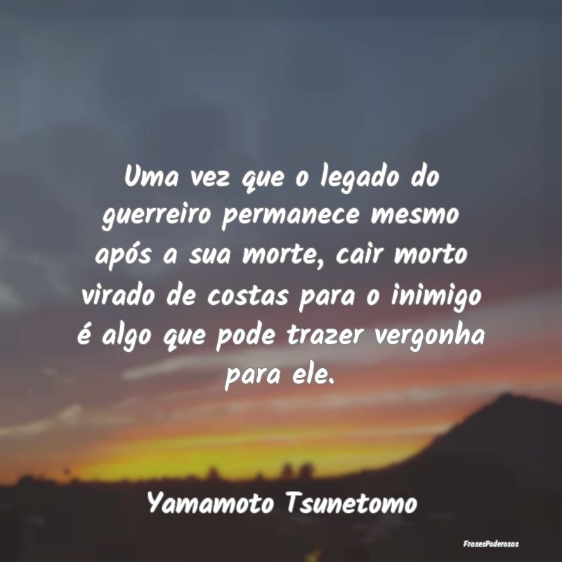 Uma vez que o legado do guerreiro permanece mesmo ... Uma vez que o legado do guerreiro permanece mesmo ...