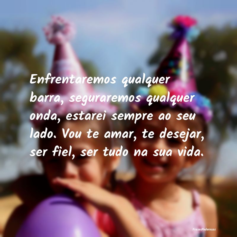 Enfrentaremos qualquer barra, seguraremos qualquer... Enfrentaremos qualquer barra, seguraremos qualquer...