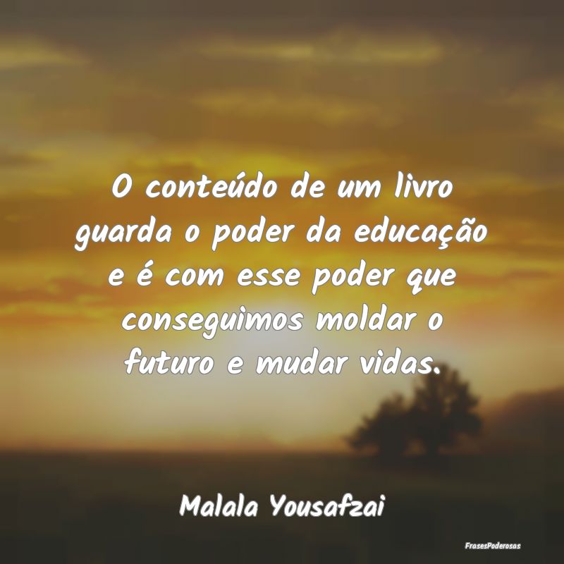 O conteúdo de um livro guarda o poder da educaçÃ... O conteúdo de um livro guarda o poder da educaçÃ...