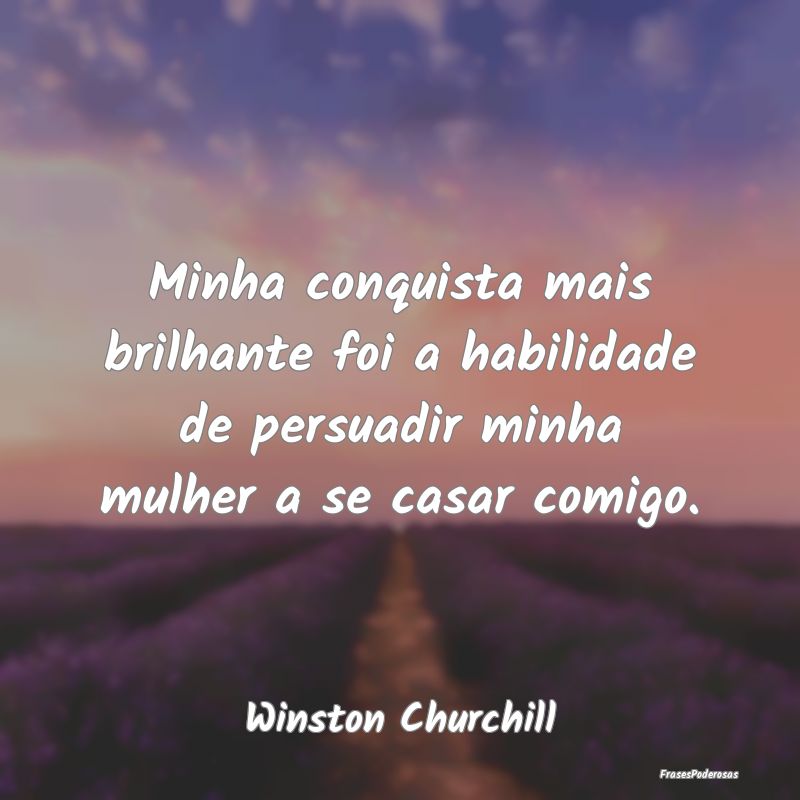 Minha conquista mais brilhante foi a habilidade de... Minha conquista mais brilhante foi a habilidade de...
