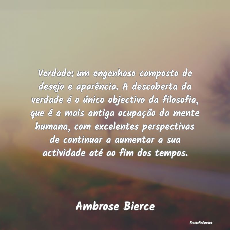 Verdade: um engenhoso composto de desejo e aparên... Verdade: um engenhoso composto de desejo e aparên...