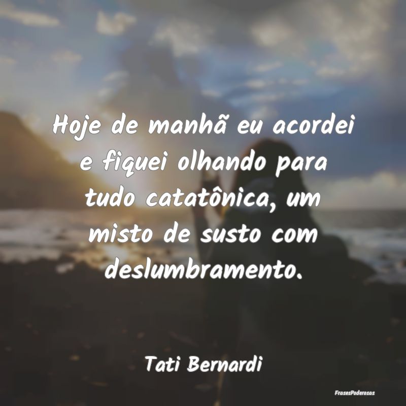 Hoje de manhã eu acordei e fiquei olhando para tu... Hoje de manhã eu acordei e fiquei olhando para tu...
