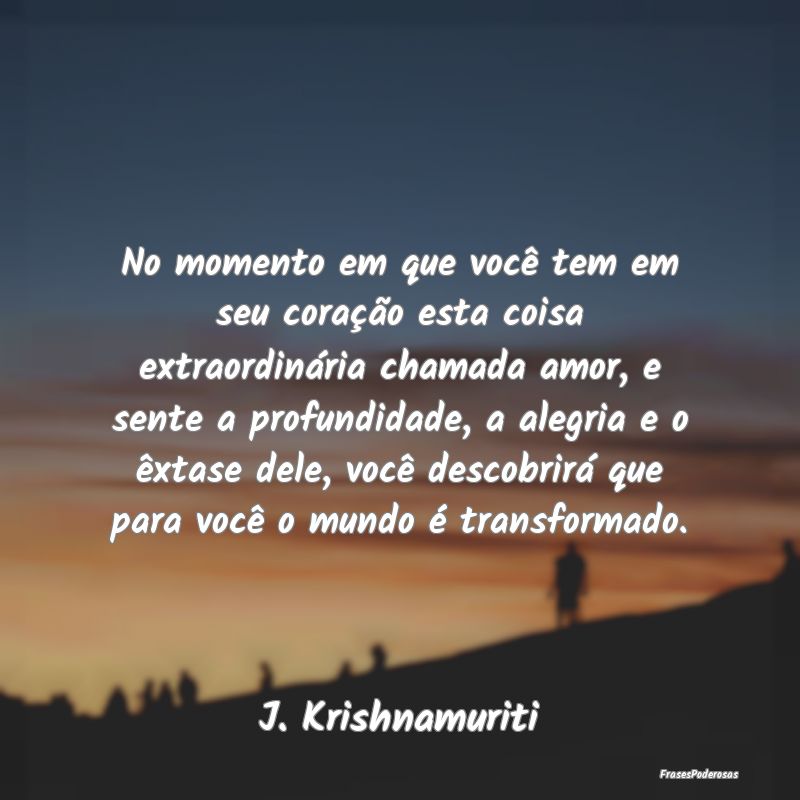 No momento em que você tem em seu coração esta ... No momento em que você tem em seu coração esta ...