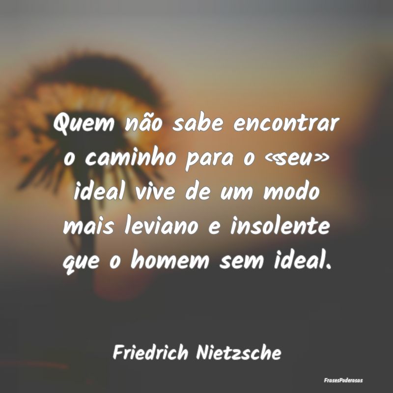 Quem não sabe encontrar o caminho para o «seu» ... Quem não sabe encontrar o caminho para o «seu» ...