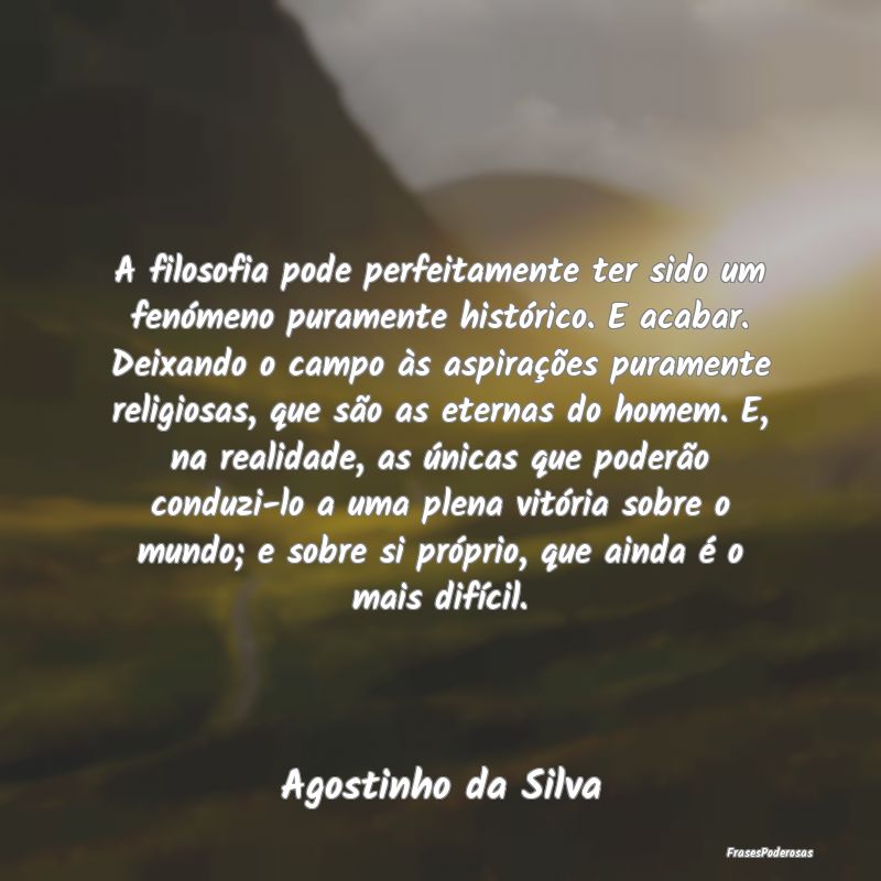 A filosofia pode perfeitamente ter sido um fenóme... A filosofia pode perfeitamente ter sido um fenóme...