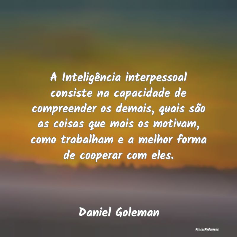 A Inteligência interpessoal consiste na capacidad... A Inteligência interpessoal consiste na capacidad...