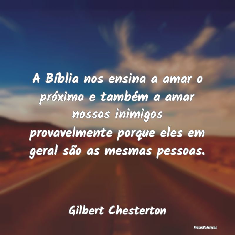 A Bíblia nos ensina a amar o próximo e também a... A Bíblia nos ensina a amar o próximo e também a...