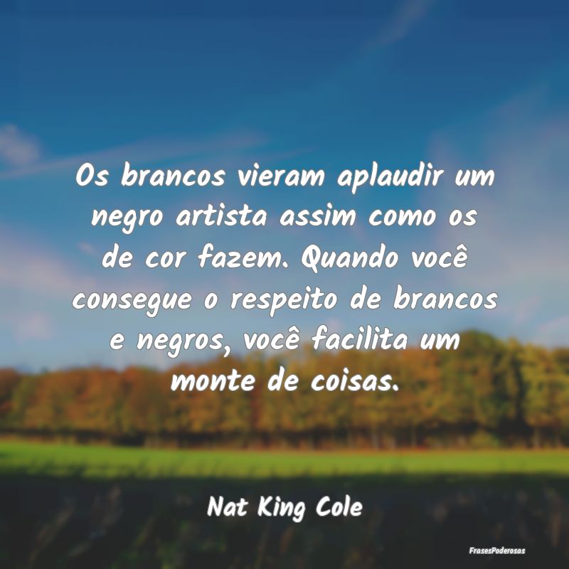 Os brancos vieram aplaudir um negro artista assim ... Os brancos vieram aplaudir um negro artista assim ...