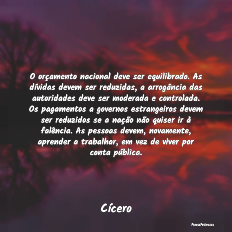 O orçamento nacional deve ser equilibrado. As dí... O orçamento nacional deve ser equilibrado. As dí...