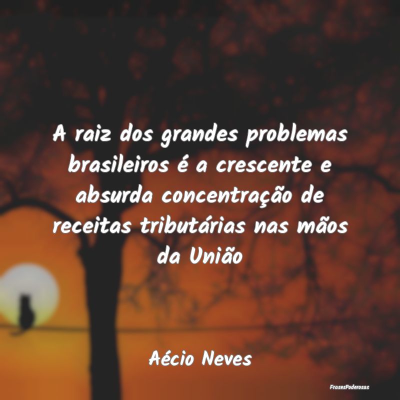 A raiz dos grandes problemas brasileiros é a cres... A raiz dos grandes problemas brasileiros é a cres...