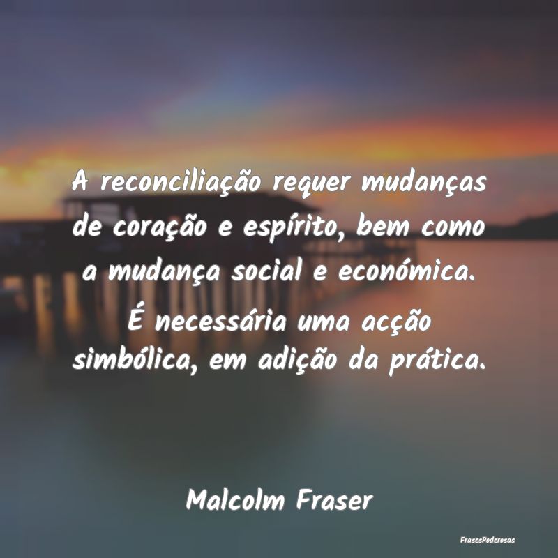 A reconciliação requer mudanças de coração e ... A reconciliação requer mudanças de coração e ...