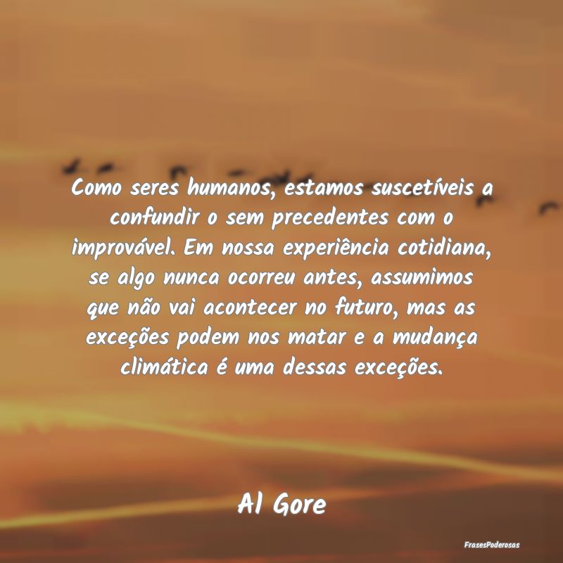 Como seres humanos, estamos suscetíveis a confund... Como seres humanos, estamos suscetíveis a confund...