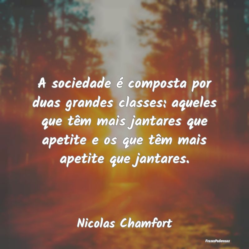 A sociedade é composta por duas grandes classes: ... A sociedade é composta por duas grandes classes: ...