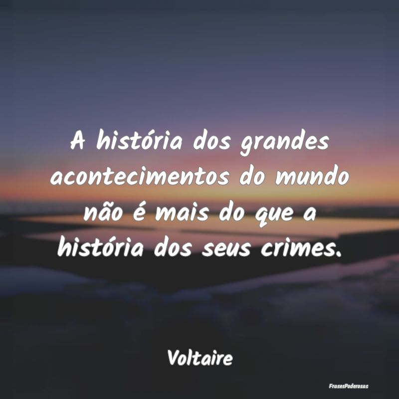 A história dos grandes acontecimentos do mundo nÃ... A história dos grandes acontecimentos do mundo nÃ...