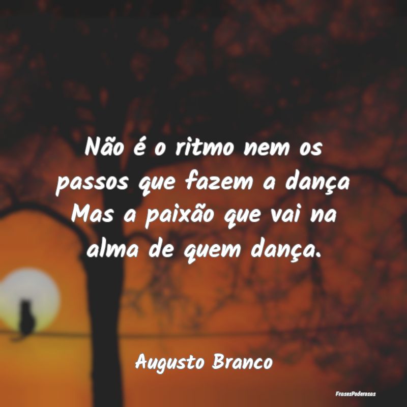 Não é o ritmo nem os passos que fazem a dança M...
