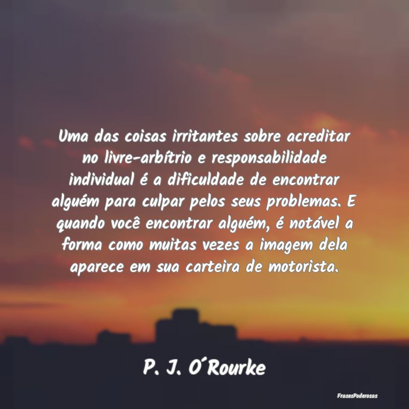 Uma das coisas irritantes sobre acreditar no livre... Uma das coisas irritantes sobre acreditar no livre...