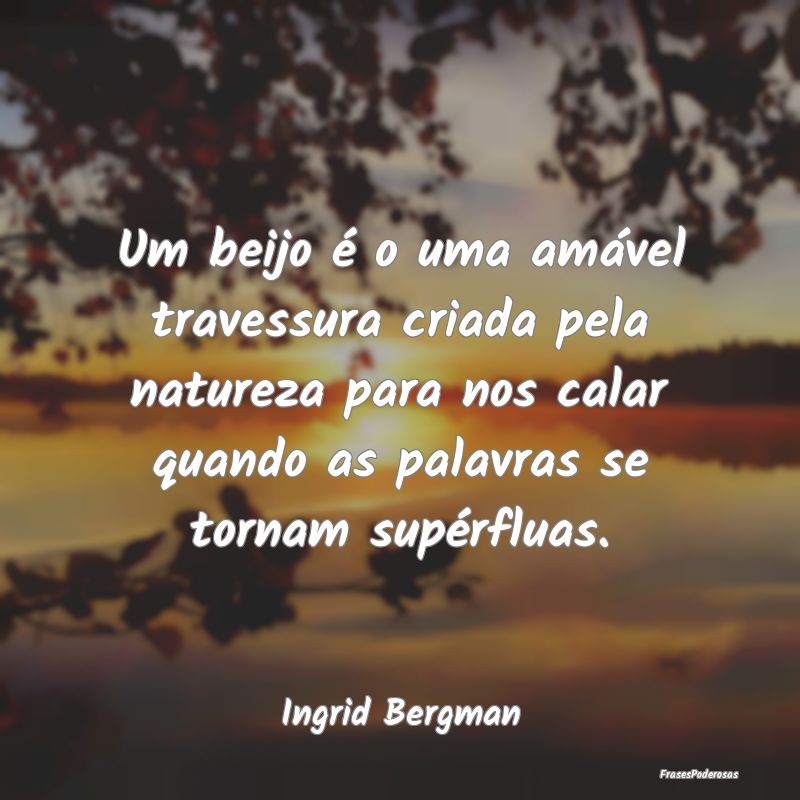 Um beijo é o uma amável travessura criada pela n... Um beijo é o uma amável travessura criada pela n...