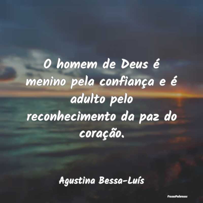 O homem de Deus é menino pela confiança e é adu...