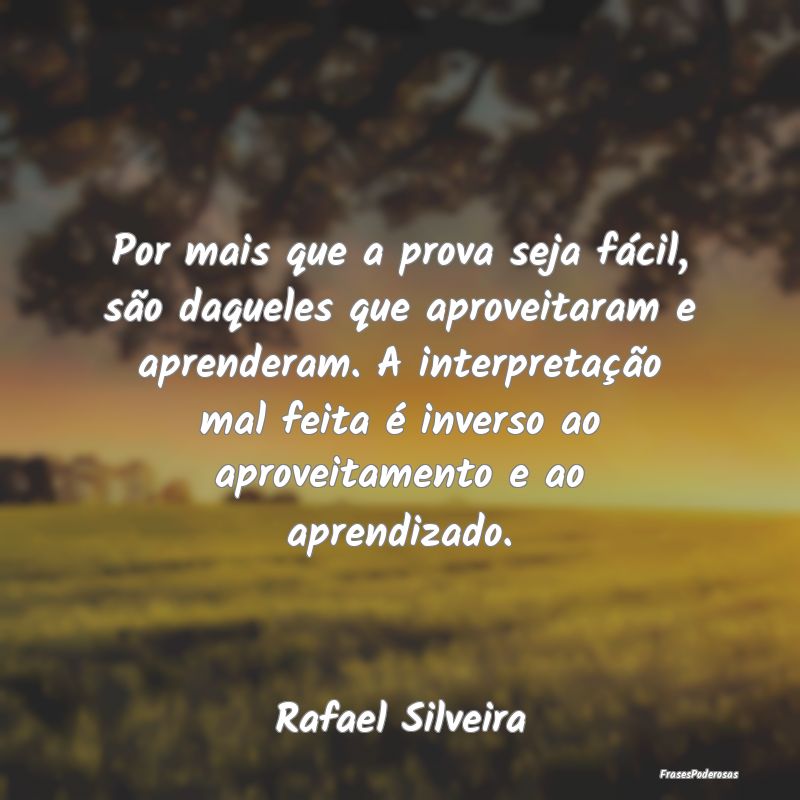 Por mais que a prova seja fácil, são daqueles qu... Por mais que a prova seja fácil, são daqueles qu...