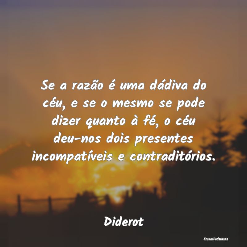 Se a razão é uma dádiva do céu, e se o mesmo s... Se a razão é uma dádiva do céu, e se o mesmo s...