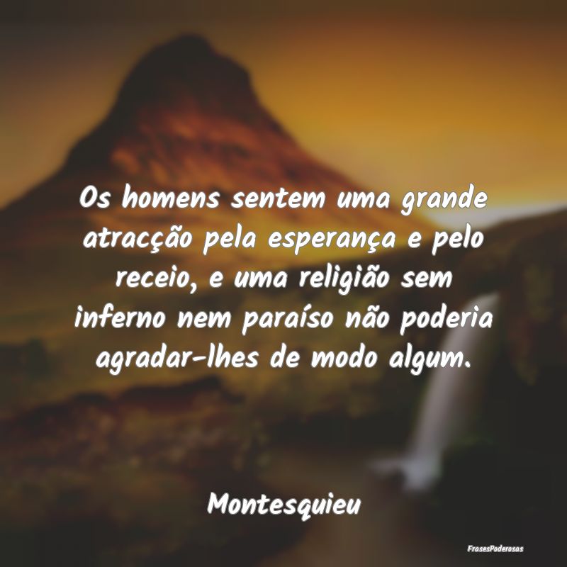 Os homens sentem uma grande atracção pela espera... Os homens sentem uma grande atracção pela espera...