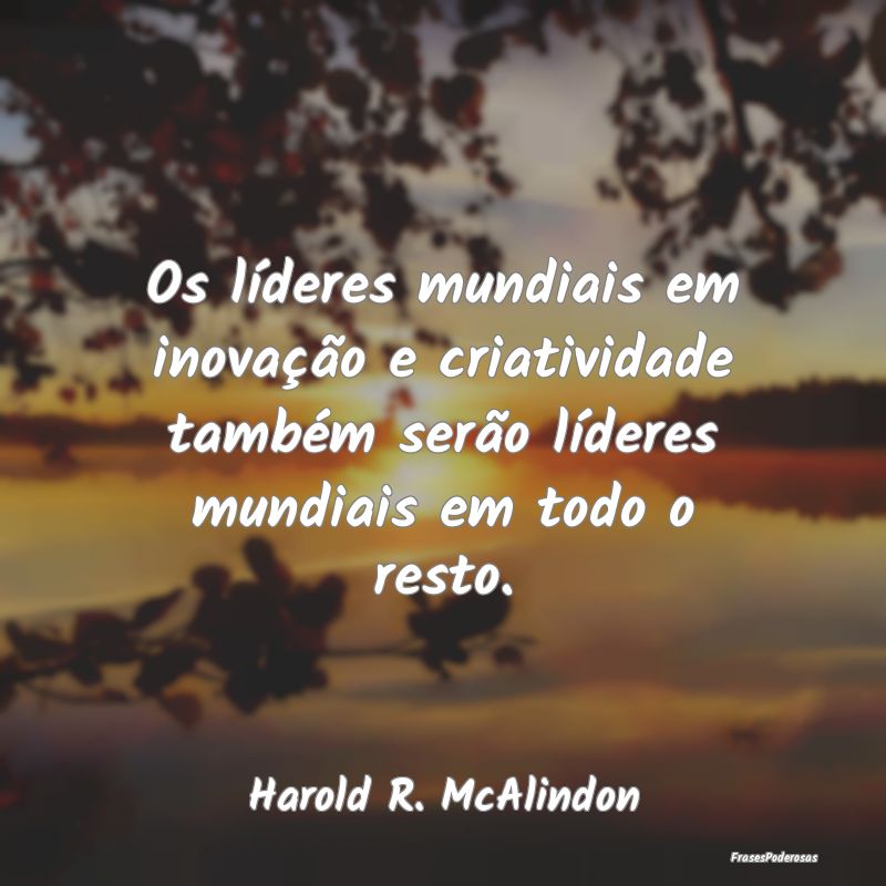Os líderes mundiais em inovação e criatividade ...