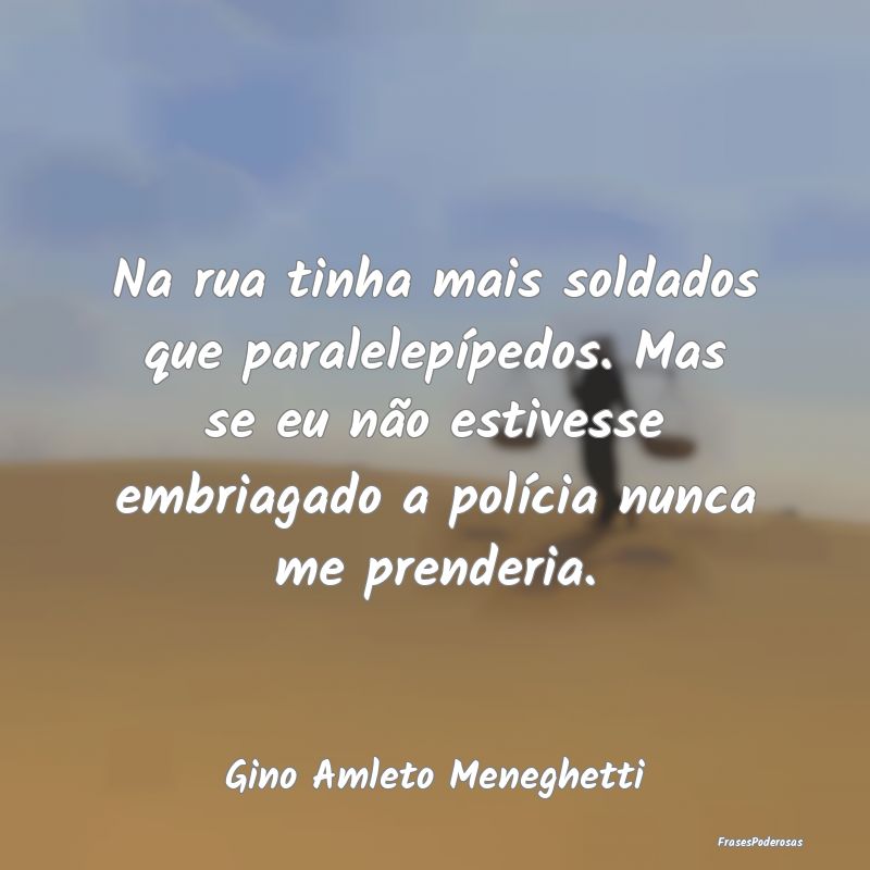 Na rua tinha mais soldados que paralelepípedos. M... Na rua tinha mais soldados que paralelepípedos. M...