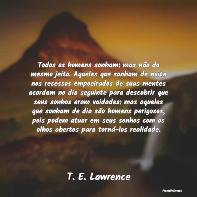 Todos os homens sonham: mas não do mesmo jeito. A... Todos os homens sonham: mas não do mesmo jeito. A...