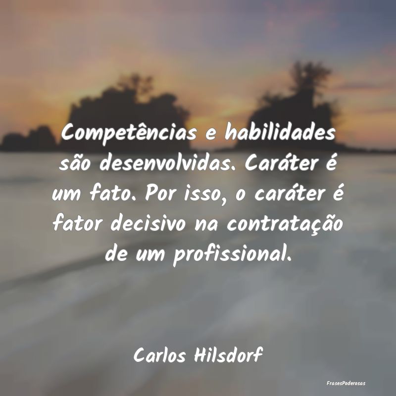 Competências e habilidades são desenvolvidas. Ca... Competências e habilidades são desenvolvidas. Ca...
