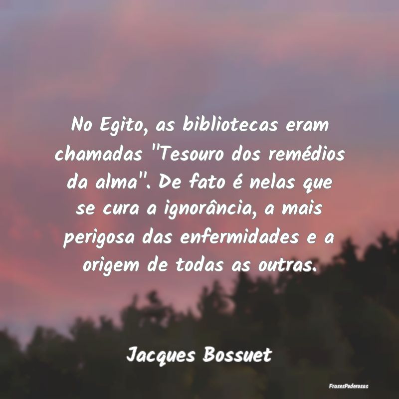 No Egito, as bibliotecas eram chamadas ''Tesouro d... No Egito, as bibliotecas eram chamadas ''Tesouro d...