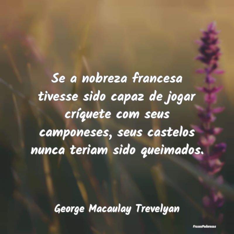 Se a nobreza francesa tivesse sido capaz de jogar ... Se a nobreza francesa tivesse sido capaz de jogar ...
