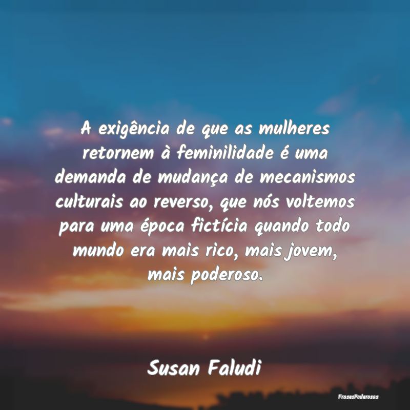A exigência de que as mulheres retornem à femini... A exigência de que as mulheres retornem à femini...