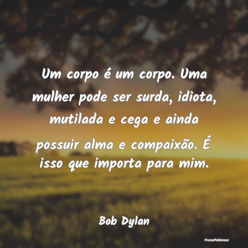 Um corpo é um corpo. Uma mulher pode ser surda, i... Um corpo é um corpo. Uma mulher pode ser surda, i...
