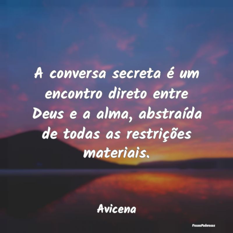 A conversa secreta é um encontro direto entre Deu... A conversa secreta é um encontro direto entre Deu...