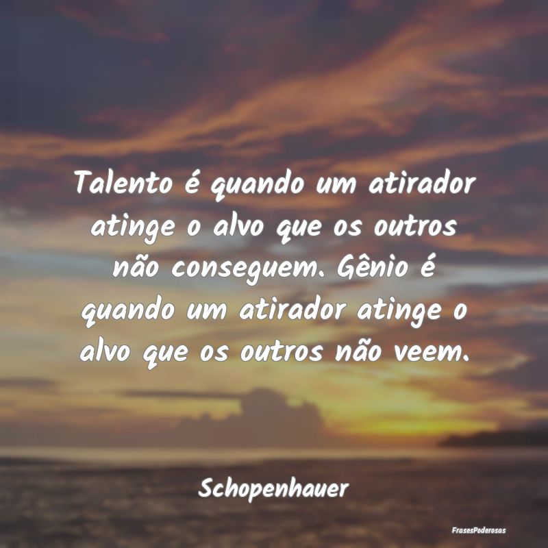 Talento é quando um atirador atinge o alvo que os... Talento é quando um atirador atinge o alvo que os...