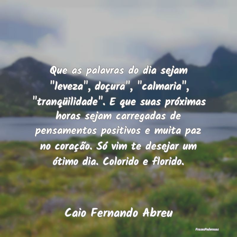 Que as palavras do dia sejam Que as palavras do dia sejam