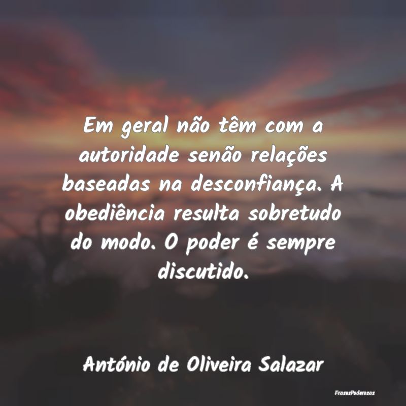 Em geral não têm com a autoridade senão relaçÃ... Em geral não têm com a autoridade senão relaçÃ...