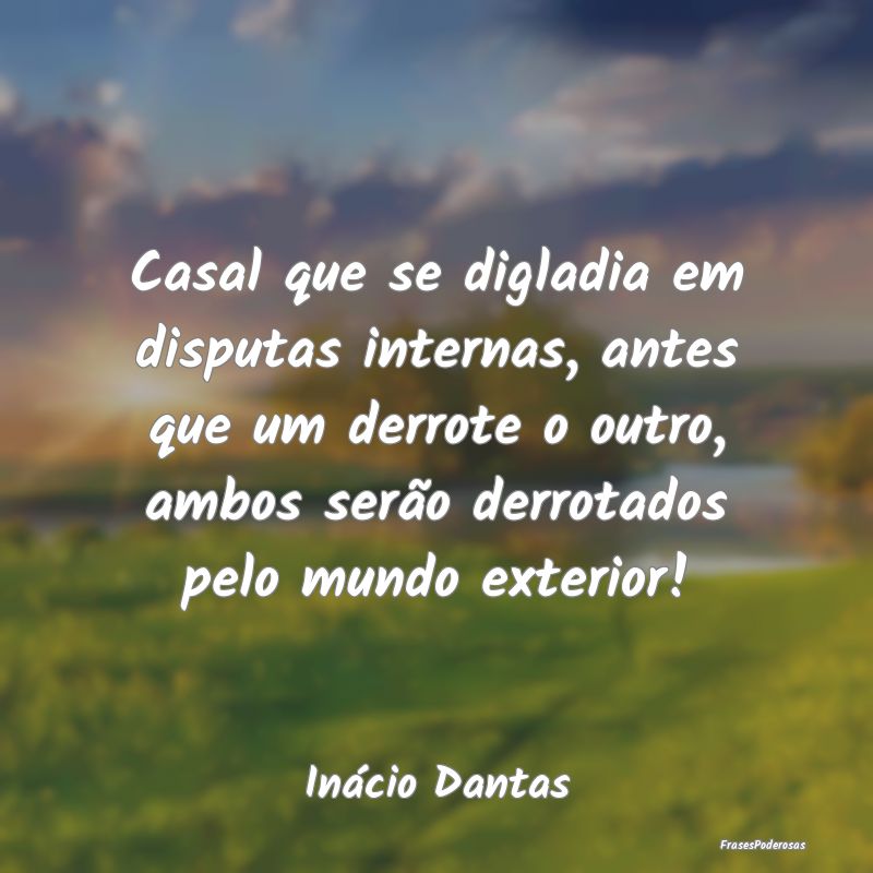 Casal que se digladia em disputas internas, antes ... Casal que se digladia em disputas internas, antes ...