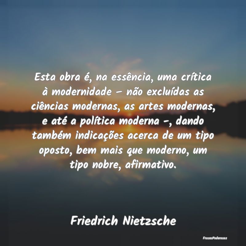 Esta obra é, na essência, uma crítica à modern... Esta obra é, na essência, uma crítica à modern...